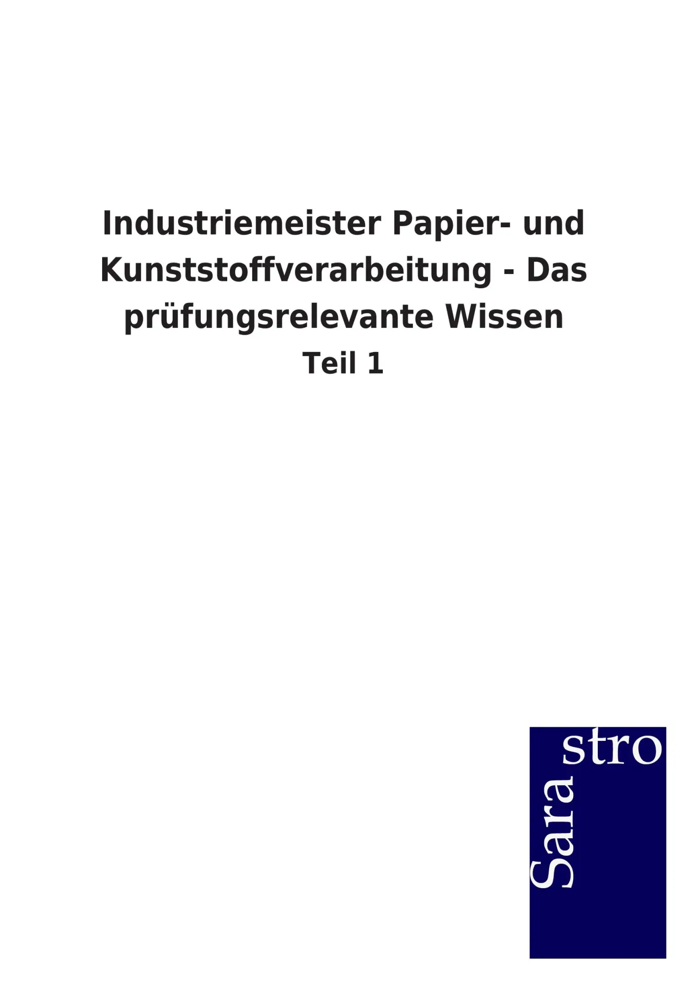 Cover: 9783864716447 | Industriemeister Papier- und Kunststoffverarbeitung - Das...