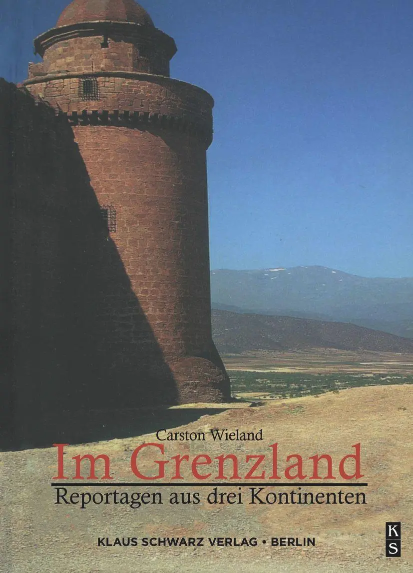 Cover: 9783879976447 | Im Grenzland | Reportagen aus drei Kontinenten | Carsten Wieland
