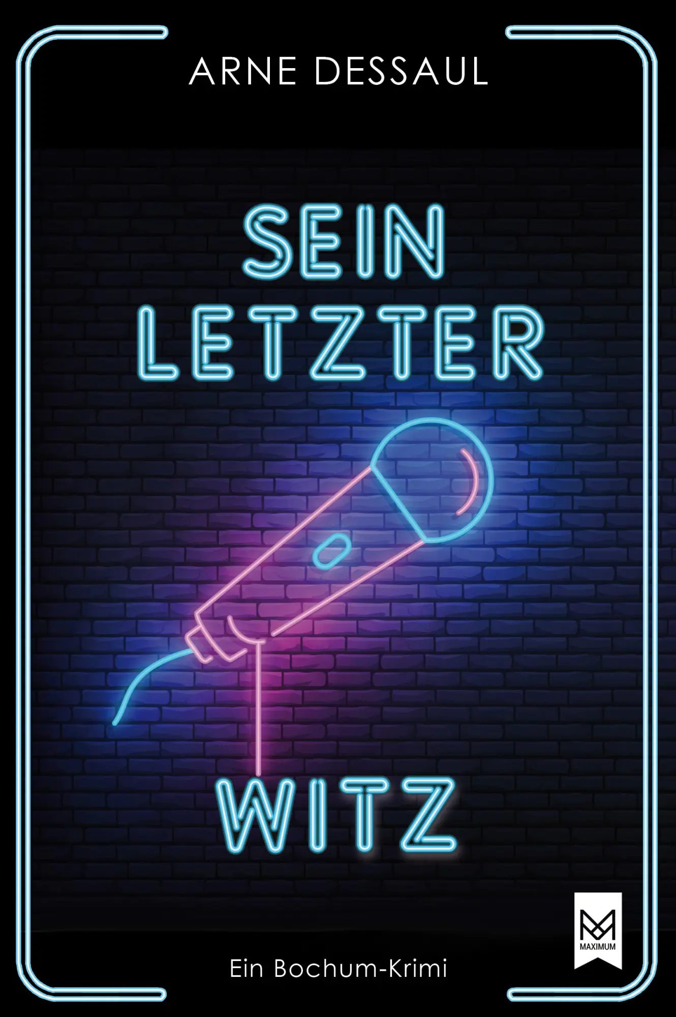 Cover: 9783948346447 | Sein letzter Witz | Ein Bochum-Krimi | Arne Dessaul | Buch | 288 S.