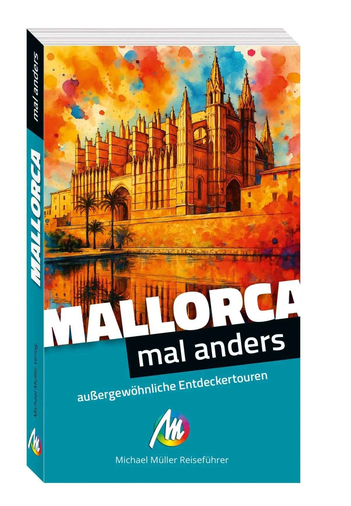 Cover: 9783966856447 | MICHAEL MÜLLER Reiseführer Mallorca - mal anders MICHAEL MÜLLER...