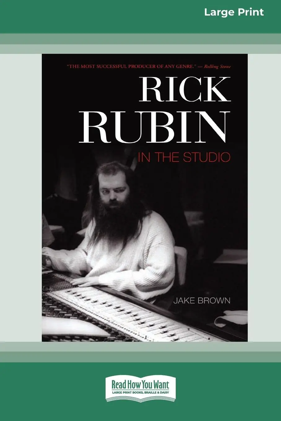 Cover: 9780369316547 | Rick Rubin in the Studio (16pt Large Print Edition) | Jake Brown