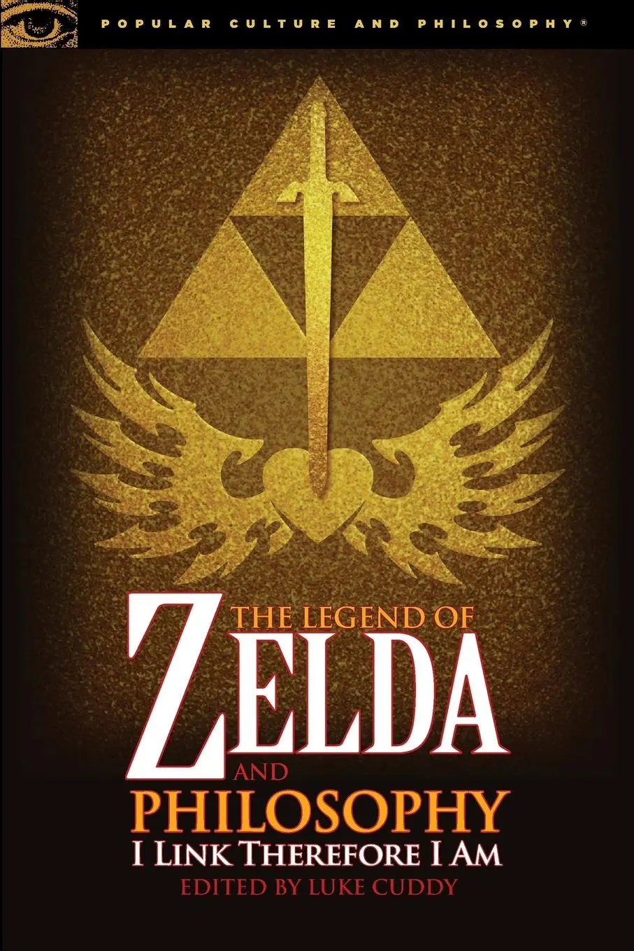 Cover: 9780812696547 | The Legend of Zelda and Philosophy | I Link Therefore I Am | Cuddy