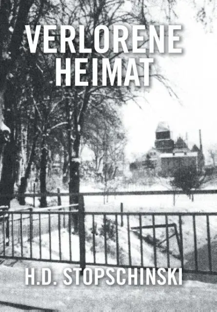 Cover: 9781524576547 | Verlorene Heimat | H. D. Stopschinski | Buch | Gebunden | Deutsch