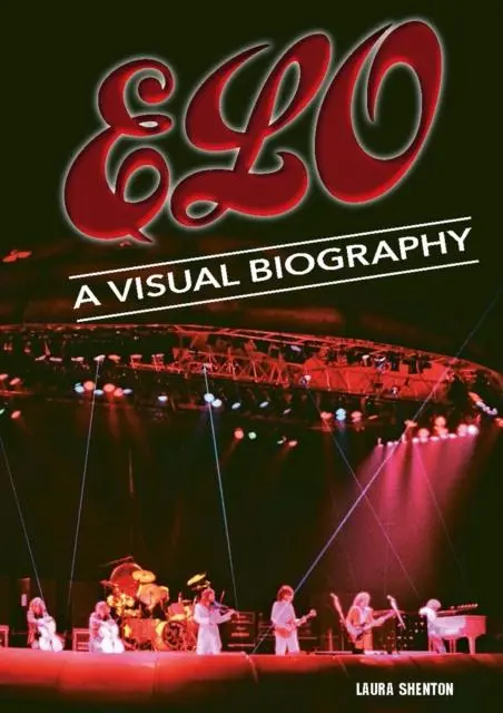 Cover: 9781915246547 | Electric Light Orchestra A Visual Biography | Laura Shenton | Buch