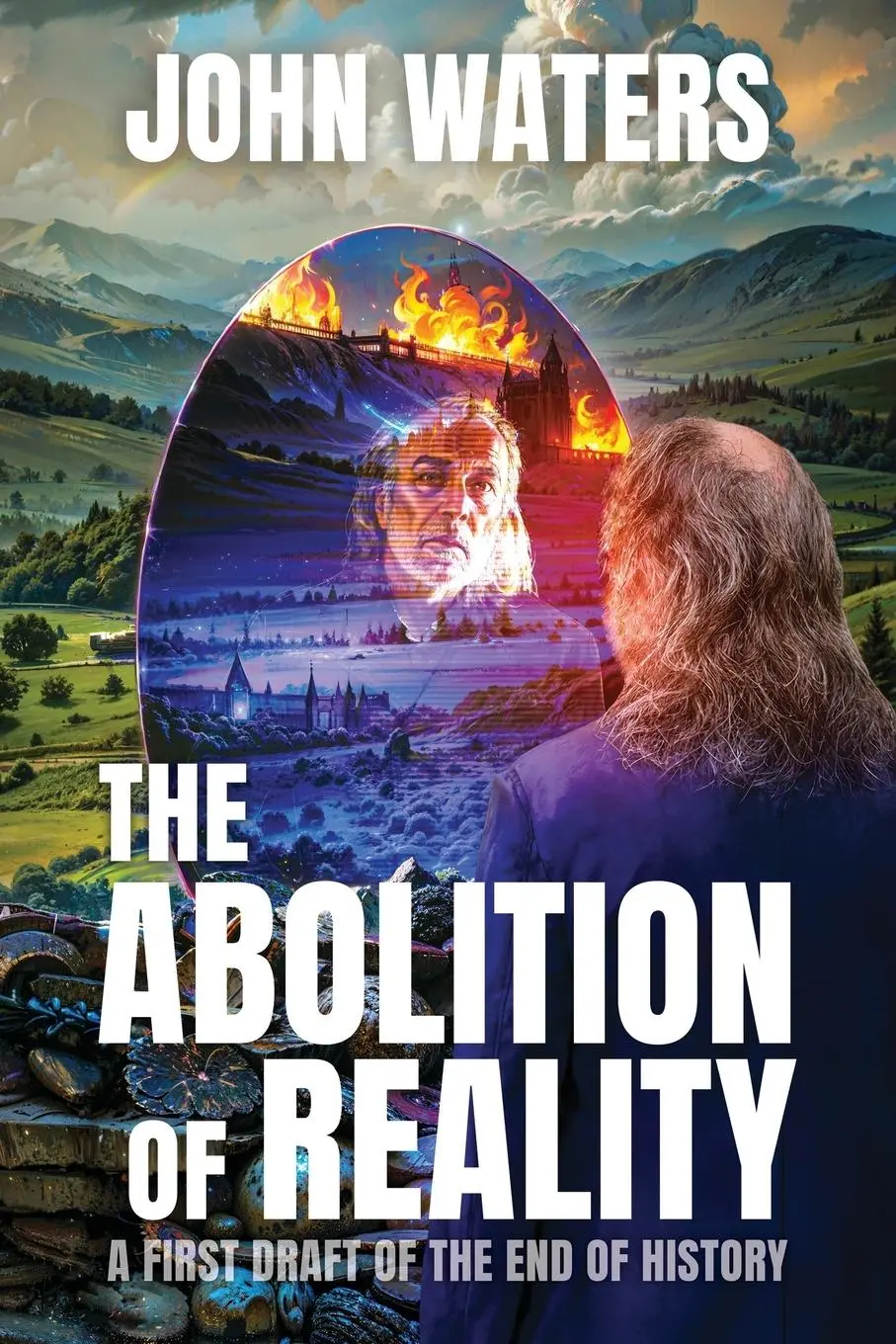 Cover: 9781959666547 | The Abolition of Reality | A First Draft of the End of History | Buch