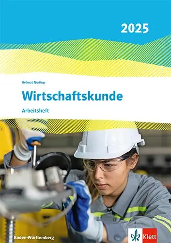 Cover: 9783128826547 | Wirtschaftskunde. Arbeitsheft. Ausgabe Baden-Württemberg 2025 | Buch