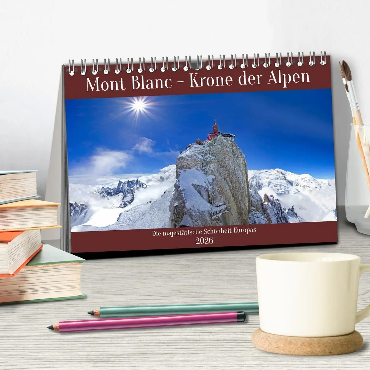 Bild: 9783516696547 | Mont Blanc - Krone der Alpen (Tischkalender 2026 DIN A5 quer),...