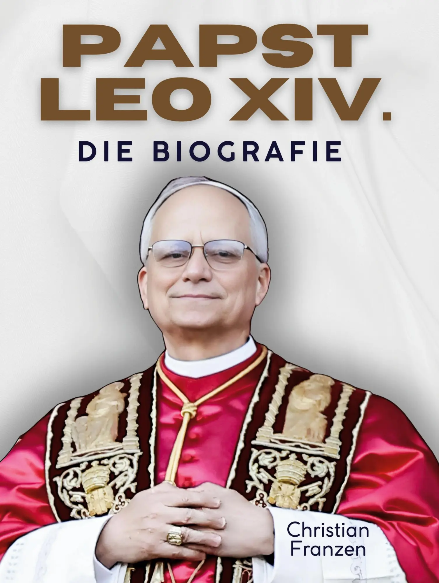 Cover: 9783759176547 | Papst Leo XIV. | Die Biografie | Christian Franzen | Buch | 84 S.