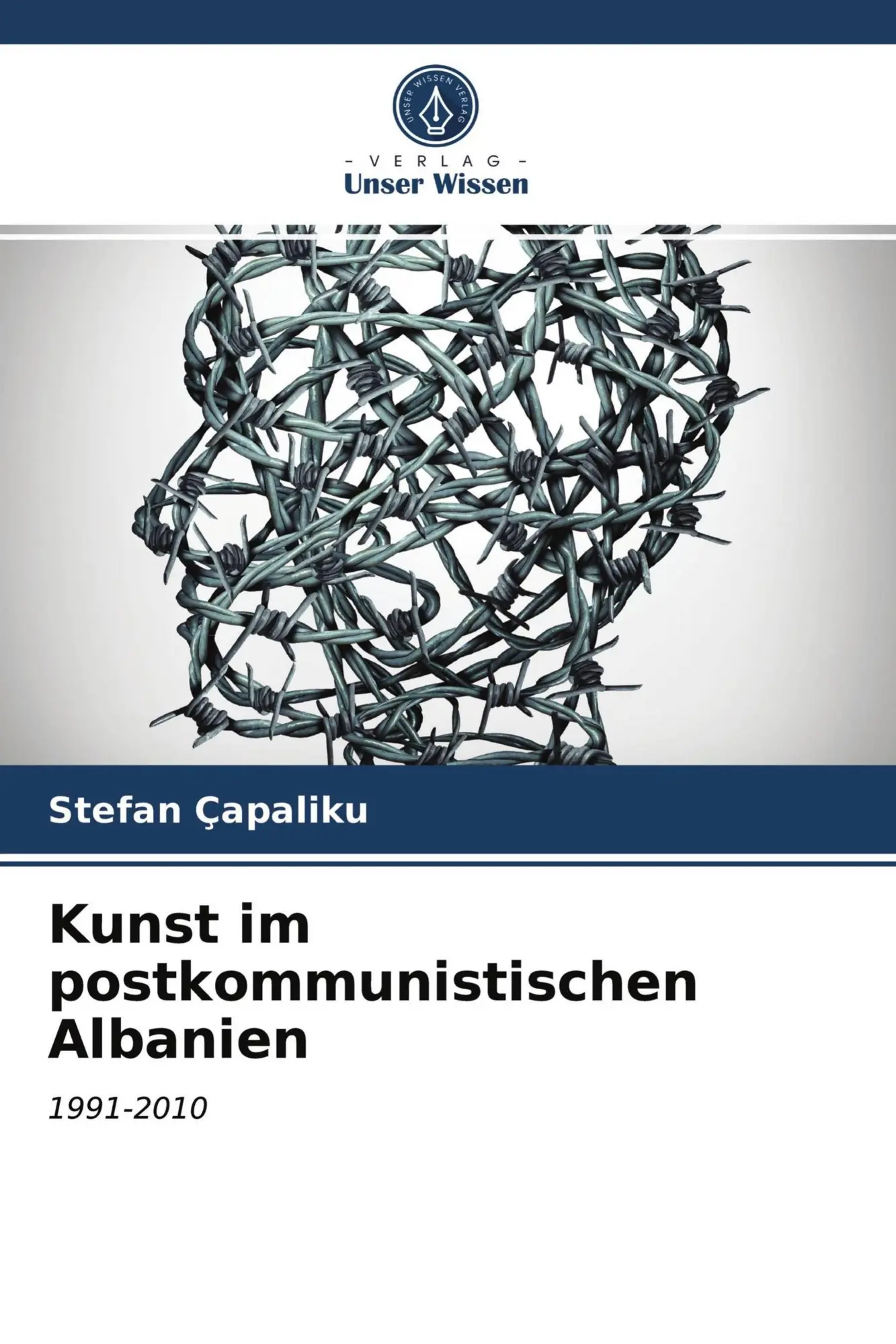 Cover: 9786203216547 | Kunst im postkommunistischen Albanien | 1991-2010 | Stefan Çapaliku