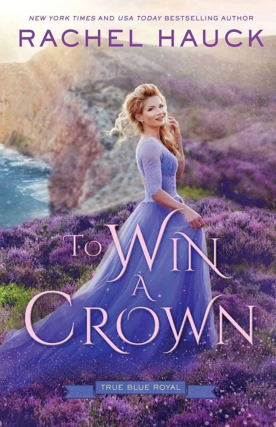 Cover: 9781734136647 | To Win A Crown | Rachel Hauck | Taschenbuch | True Blue Royal | 2026