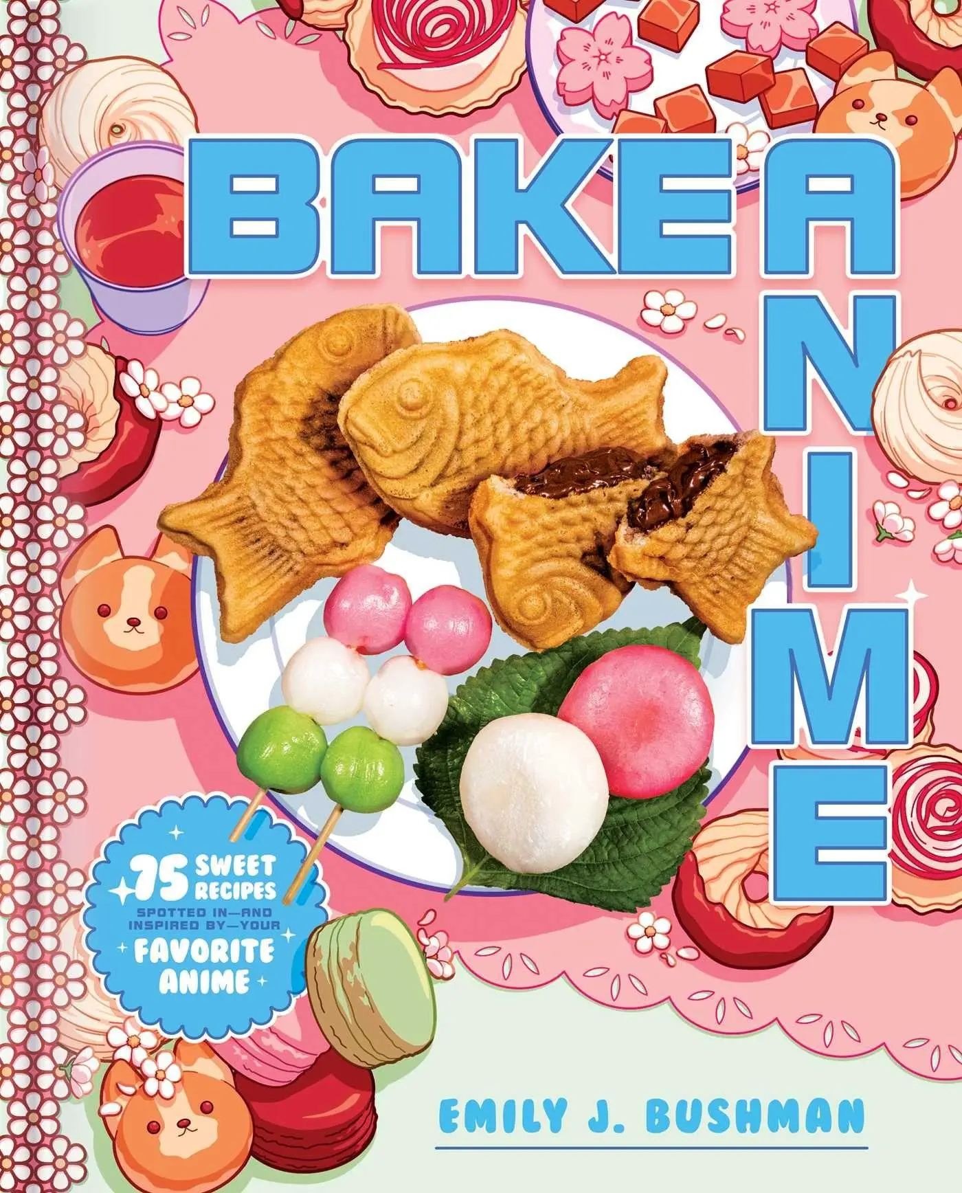 Cover: 9781982186647 | Bake Anime | Emily J Bushman | Buch | Gebunden | Englisch | 2022