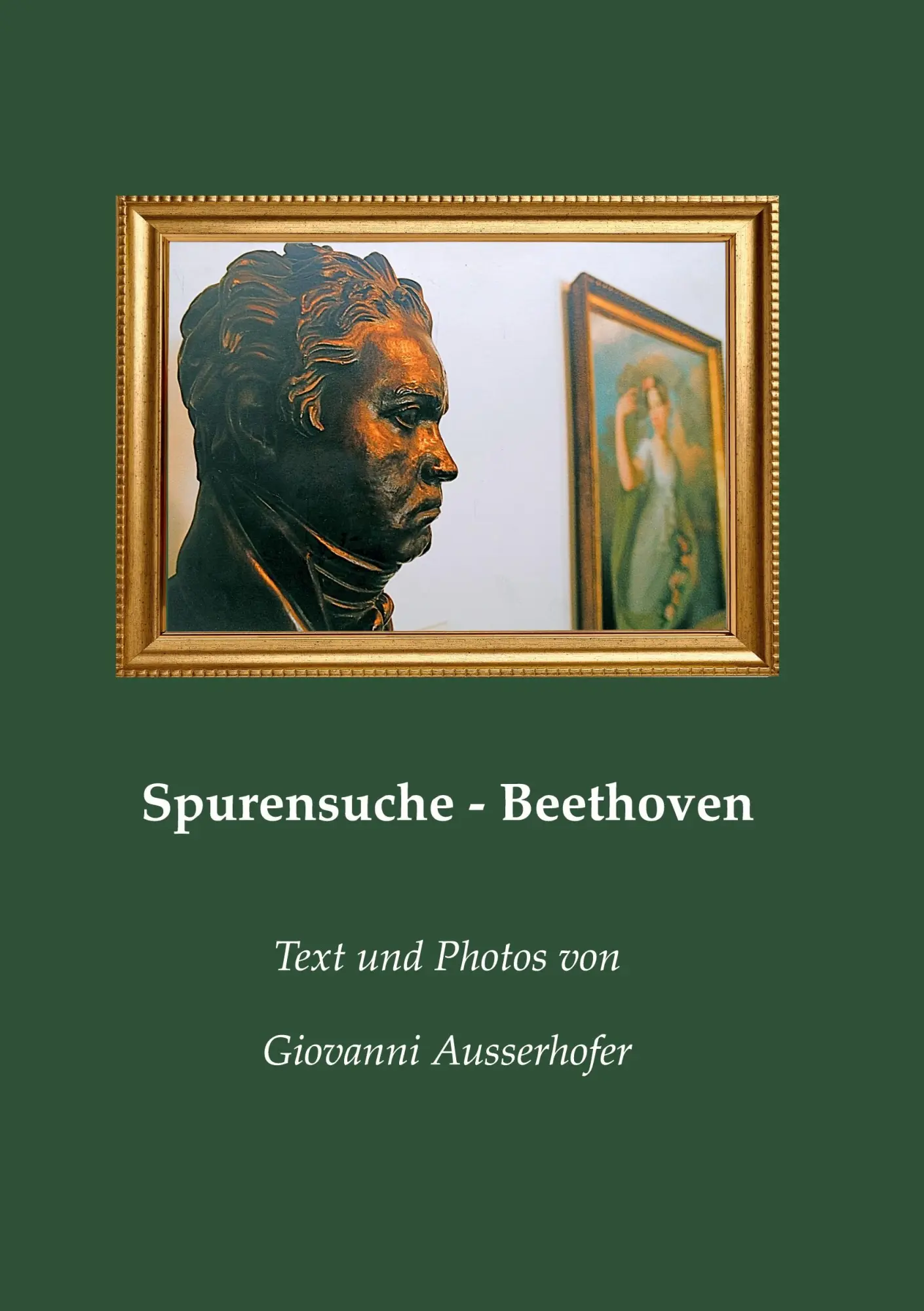 Cover: 9783752686647 | Spurensuche - Beethoven | Giovanni Ausserhofer | Taschenbuch | 166 S.