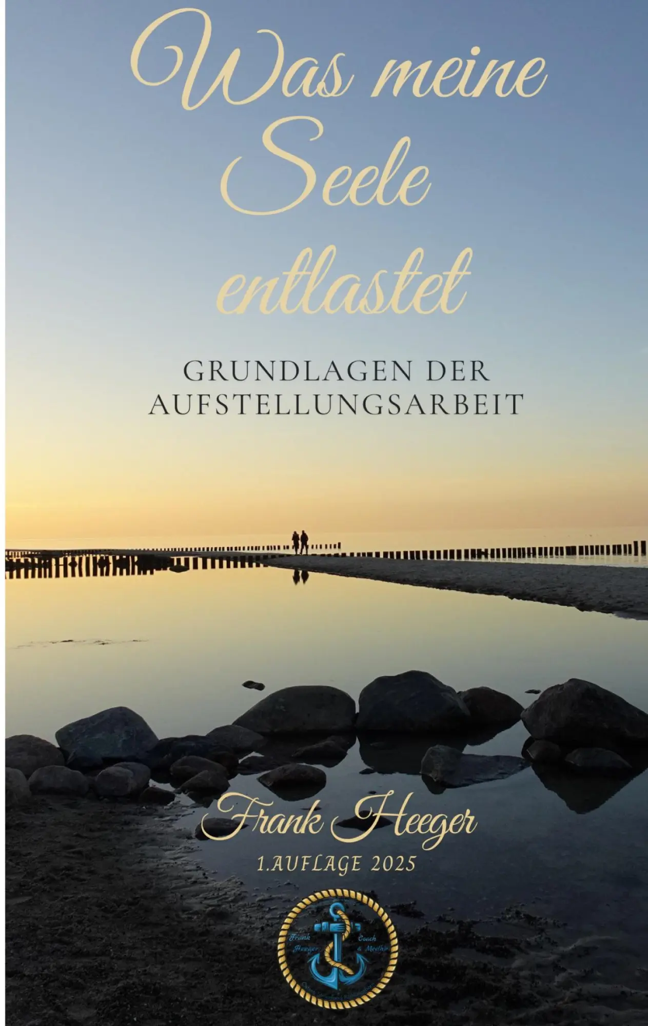 Cover: 9783819246647 | Was meine Seele entlastet | Grundlagen der Aufstellungsarbeit | Heeger