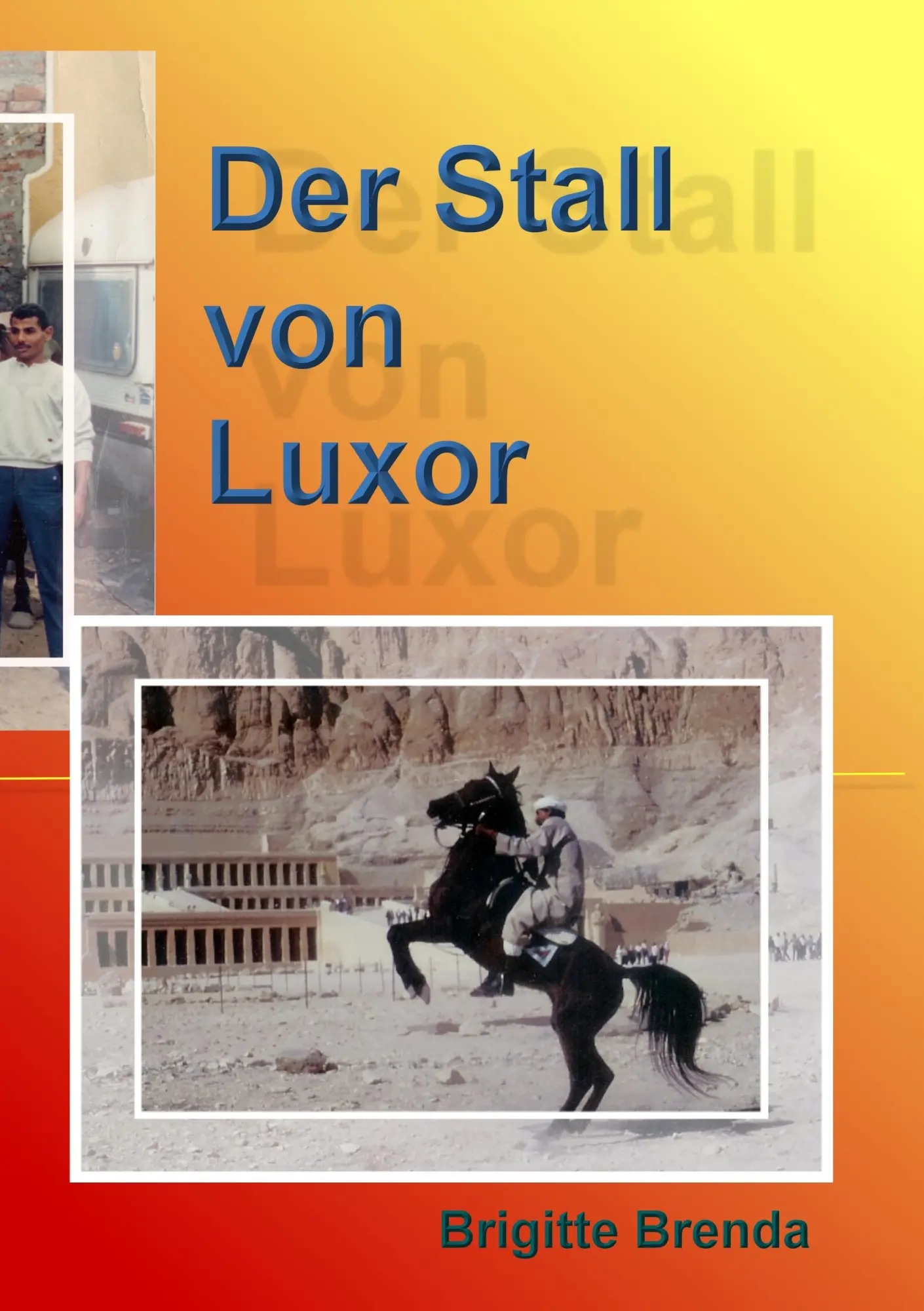 Cover: 9783837066647 | Der Stall von Luxor | Eine Mutter eröffnet Reitstall in Ägypten | Buch