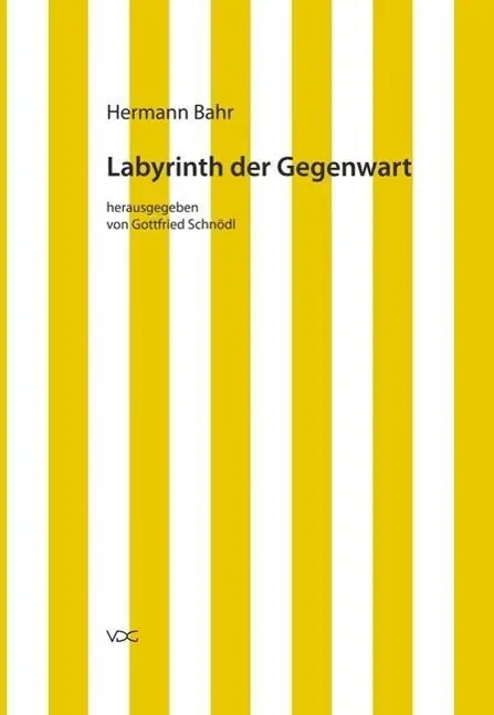 Cover: 9783897396647 | Hermann Bahr / Labyrinth der Gegenwart | Hermann Bahr | Taschenbuch