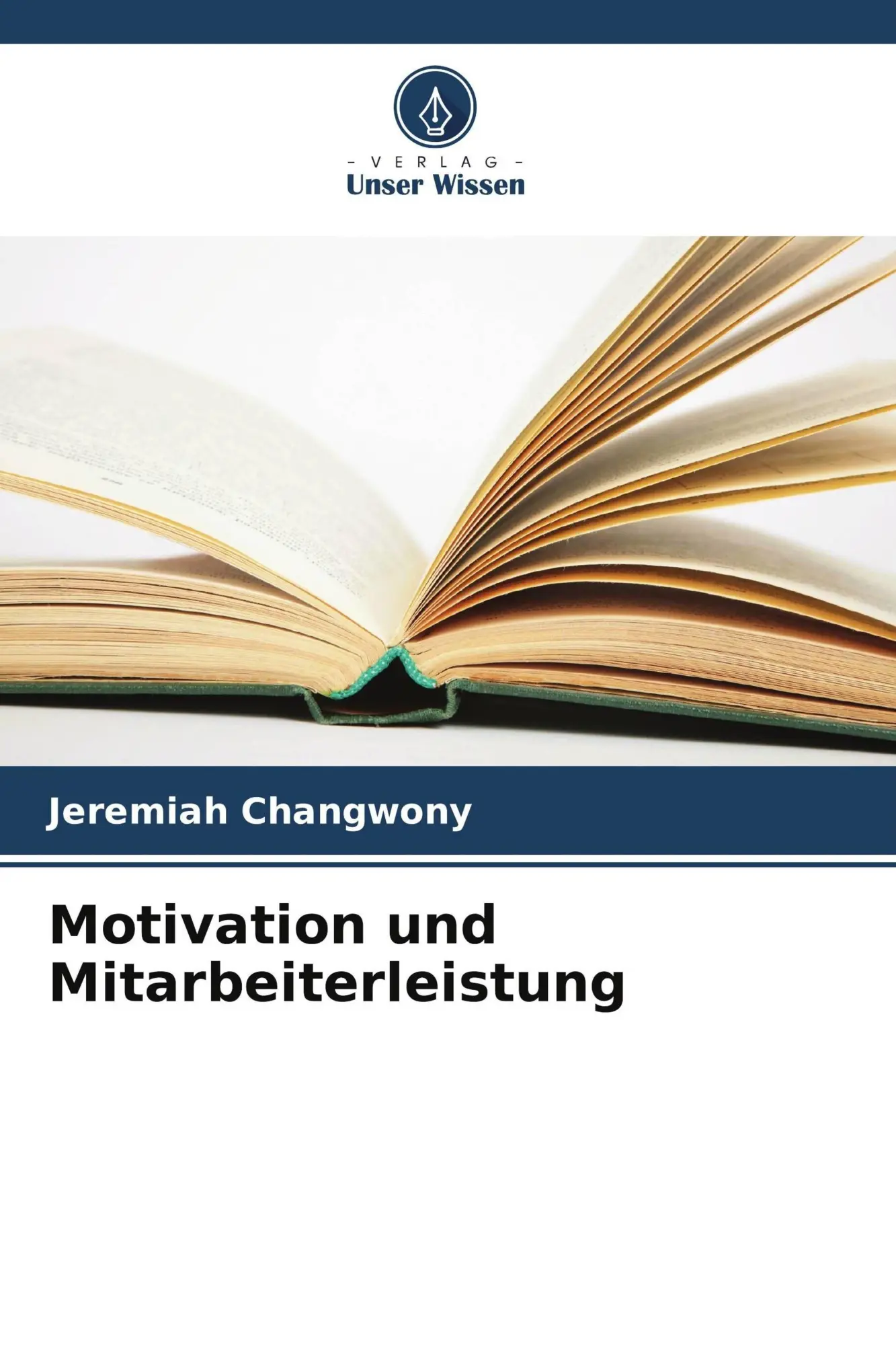 Cover: 9786209866647 | Motivation und Mitarbeiterleistung | Jeremiah Changwony | Taschenbuch