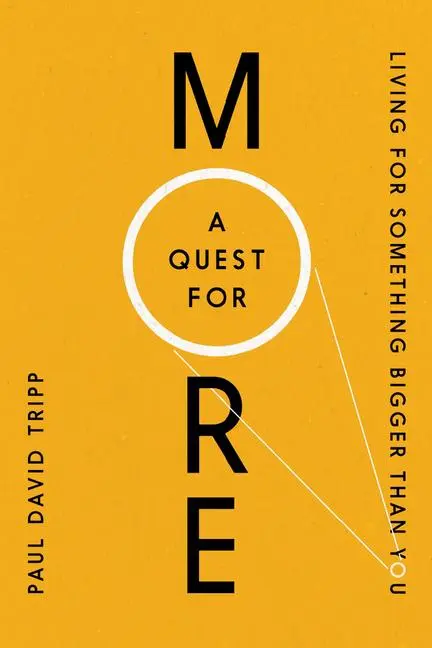 Cover: 9780978556747 | A Quest for More | Living for Something Bigger Than You | Tripp | Buch