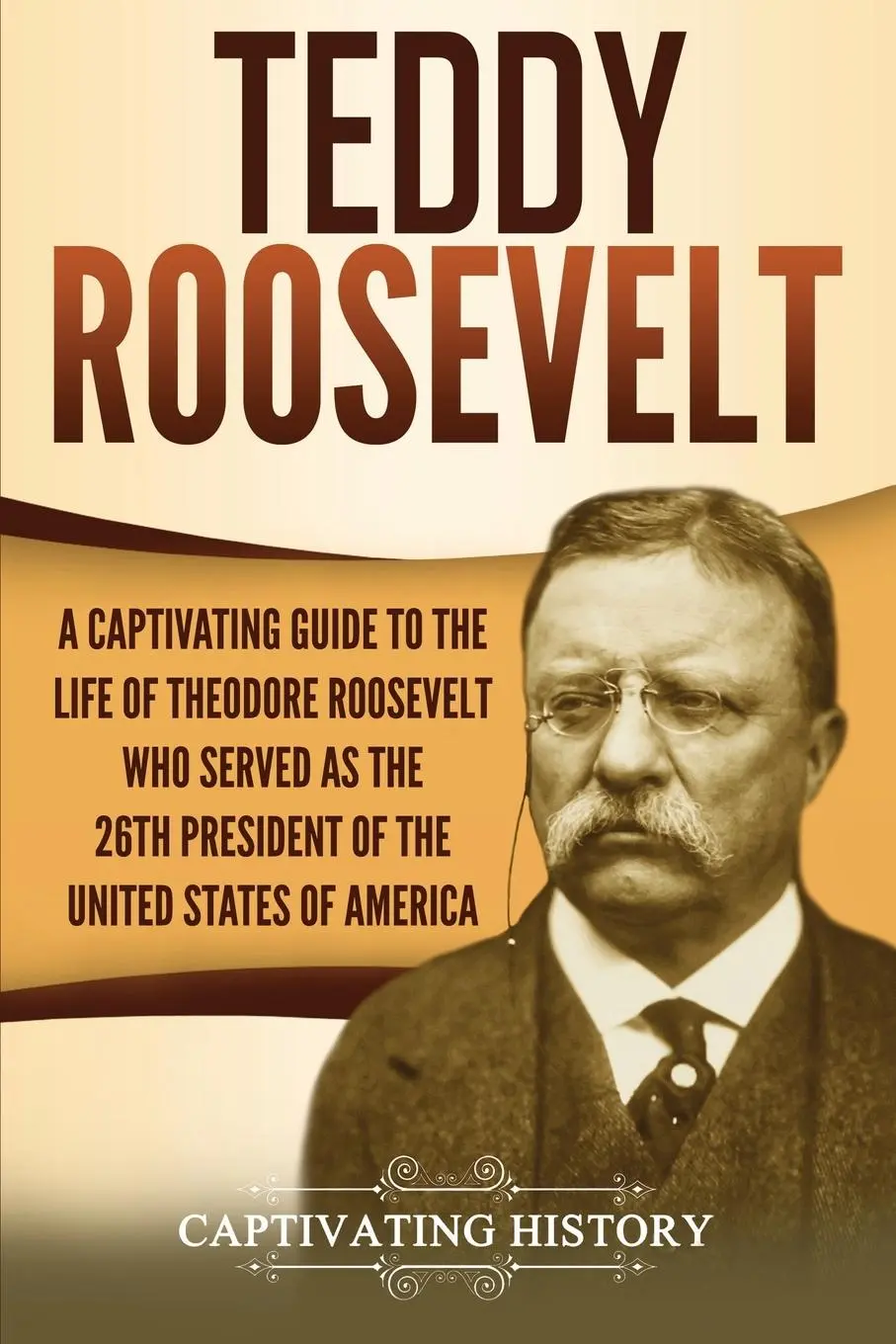 Cover: 9781647486747 | Teddy Roosevelt | Captivating History | Taschenbuch | Englisch | 2020