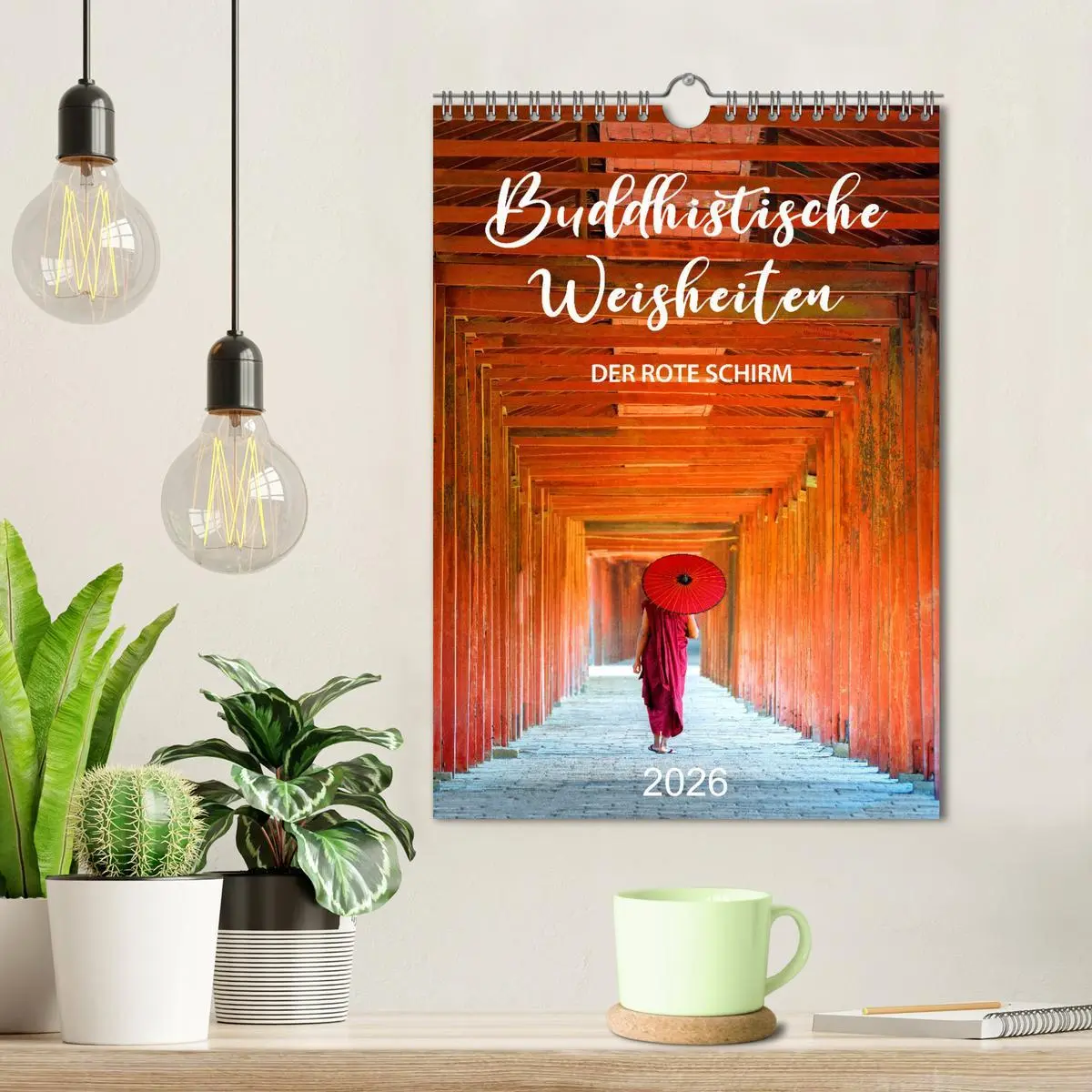 Bild: 9783516366747 | Buddhistische Weisheiten - DER ROTE SCHIRM (Wandkalender 2026 DIN...
