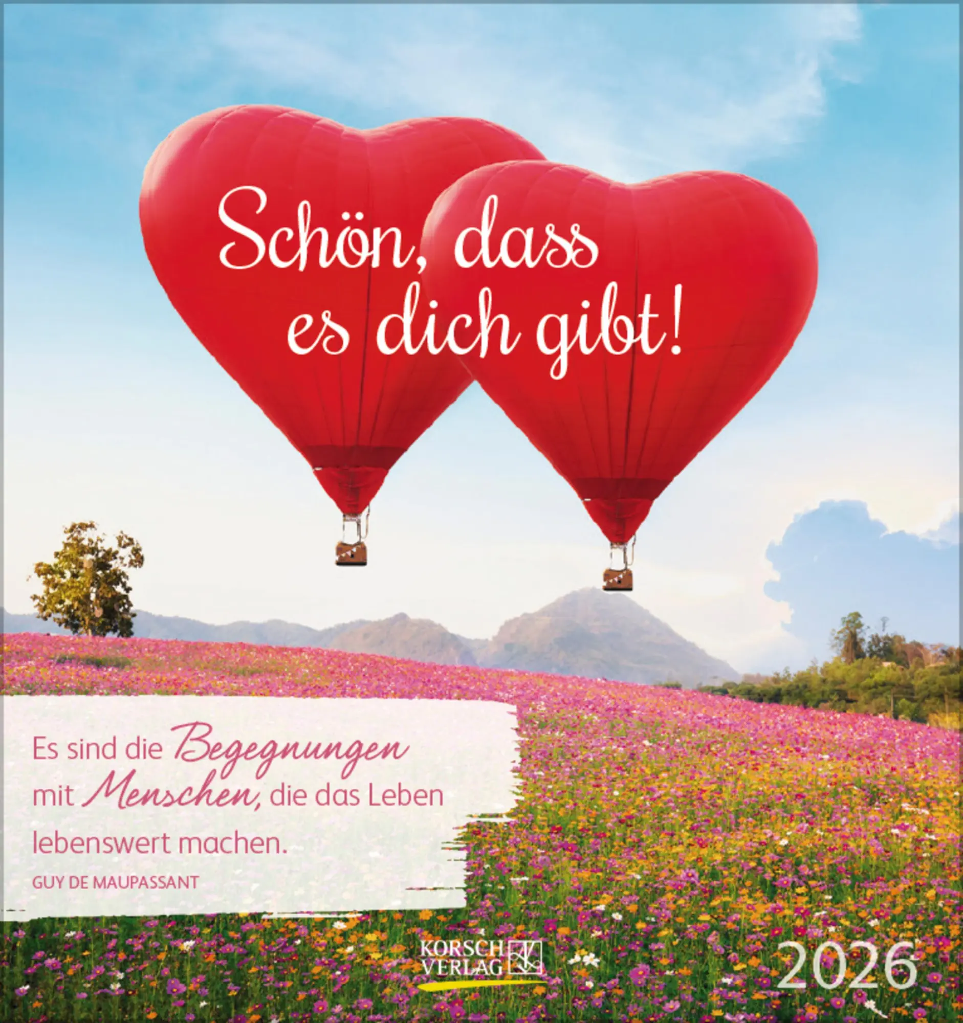Cover: 9783731886747 | Schön, dass es dich gibt! 2026 | aufstellbarer Postkartenkalender