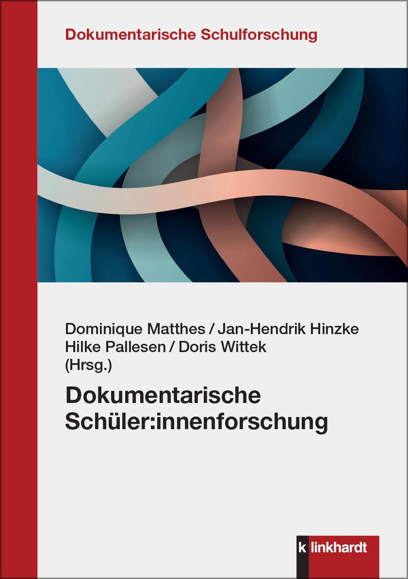 Cover: 9783781526747 | Dokumentarische Schüler:innenforschung | Jan-Hendrik Hinzke (u. a.)