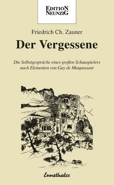 Cover: 9783850686747 | Der Vergessene | Friedrich Ch Zauner | Taschenbuch | 104 S. | Deutsch