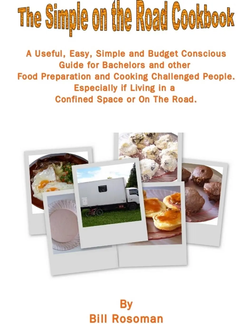Cover: 9780473166847 | The Simple On The Road Cook Book | Bill Rosoman | Taschenbuch | 2010