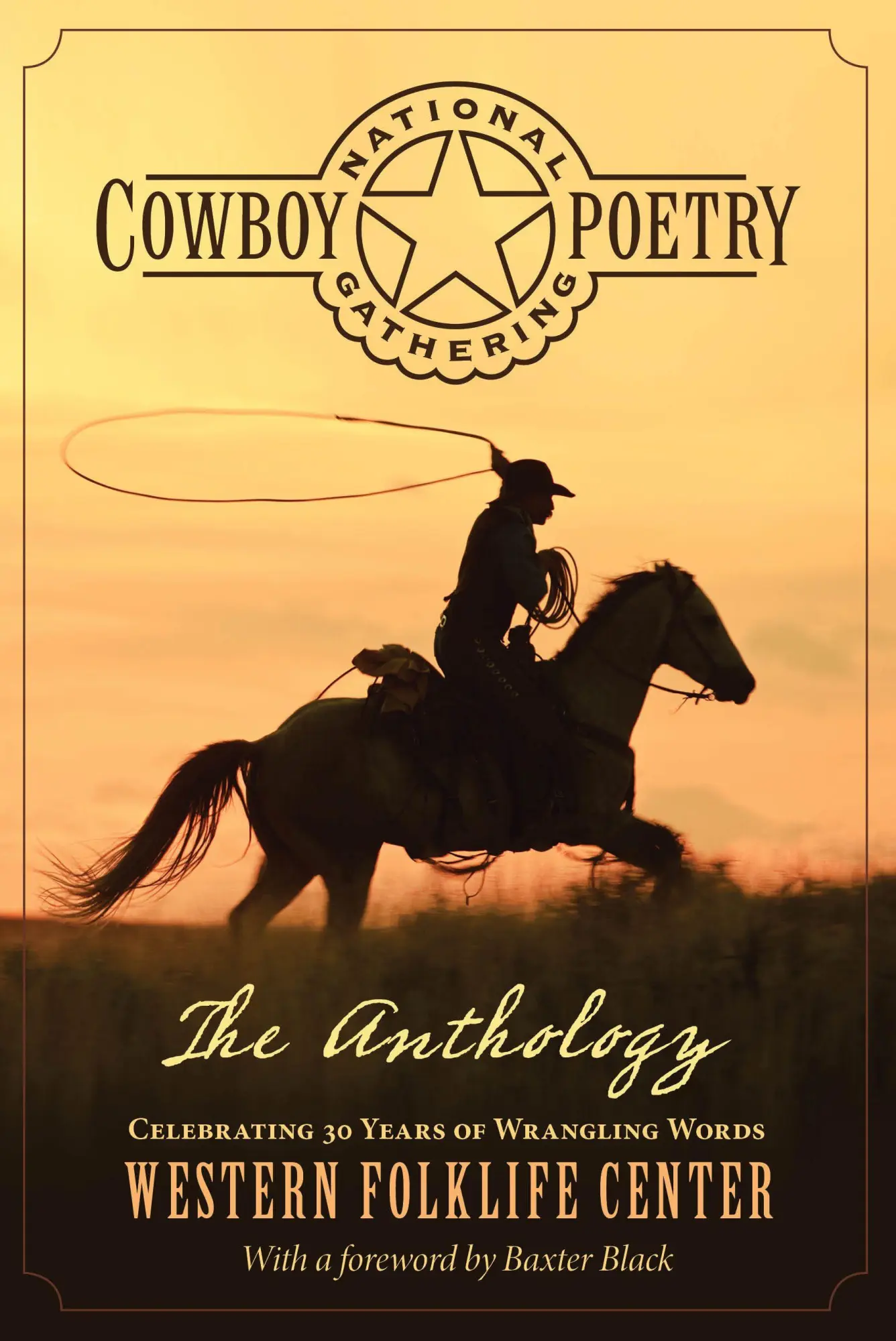 Cover: 9780762796847 | National Cowboy Poetry Gathering | The Anthology | Center | Buch
