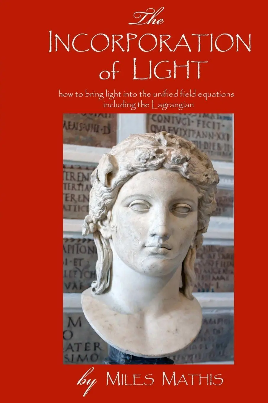 Cover: 9781105226847 | The Incorporation of Light | Miles Mathis | Taschenbuch | Englisch