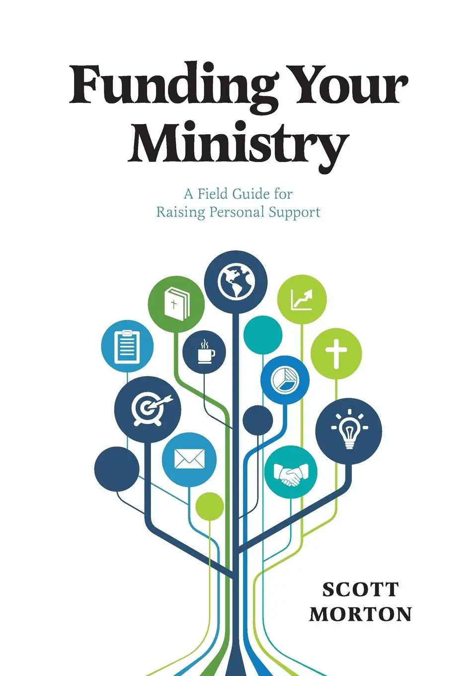 Cover: 9781631466847 | Funding Your Ministry | Scott Morton | Taschenbuch | Paperback | 2017
