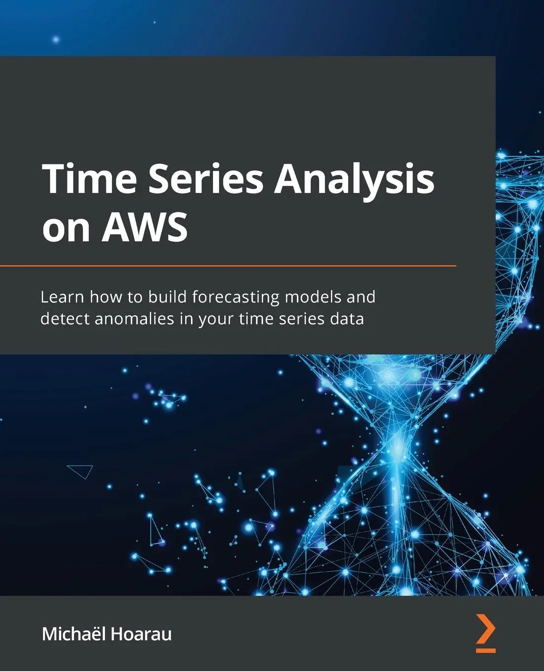 Cover: 9781801816847 | Time Series Analysis on AWS | Michaël Hoarau | Taschenbuch | Englisch Cover: 9781801816847 | Time Series Analysis on AWS | Michaël Hoarau | Taschenbuch | Englisch