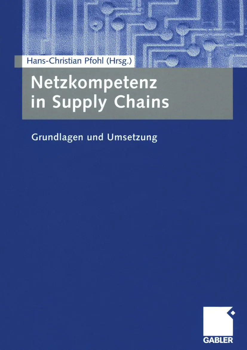 Cover: 9783409126847 | Netzkompetenz in Supply Chains | Grundlagen und Umsetzung | Pfohl