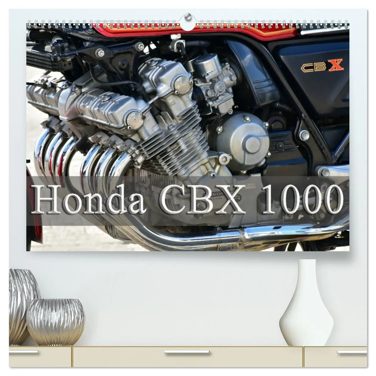 Cover: 9783516046847 | Honda CBX 1000 (hochwertiger Premium Wandkalender 2026 DIN A2...