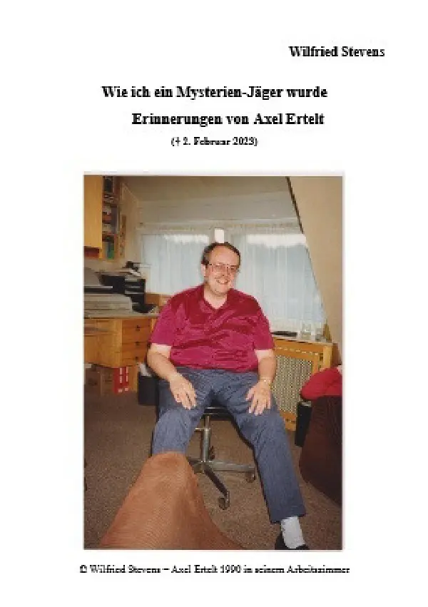Cover: 9783819776847 | Wie ich ein Mysterien-Jäger wurde - Erinnerungen von Axel Ertelt | DE