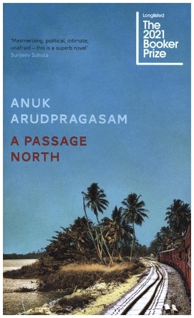 Cover: 9781783786947 | A Passage North | Anuk Arudpragasam | Buch | Gebunden | Englisch