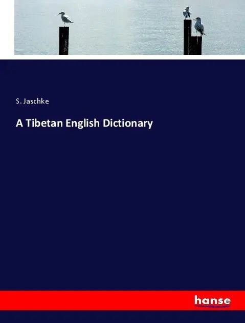 Cover: 9783348046947 | A Tibetan English Dictionary | S. Jaschke | Taschenbuch | Englisch