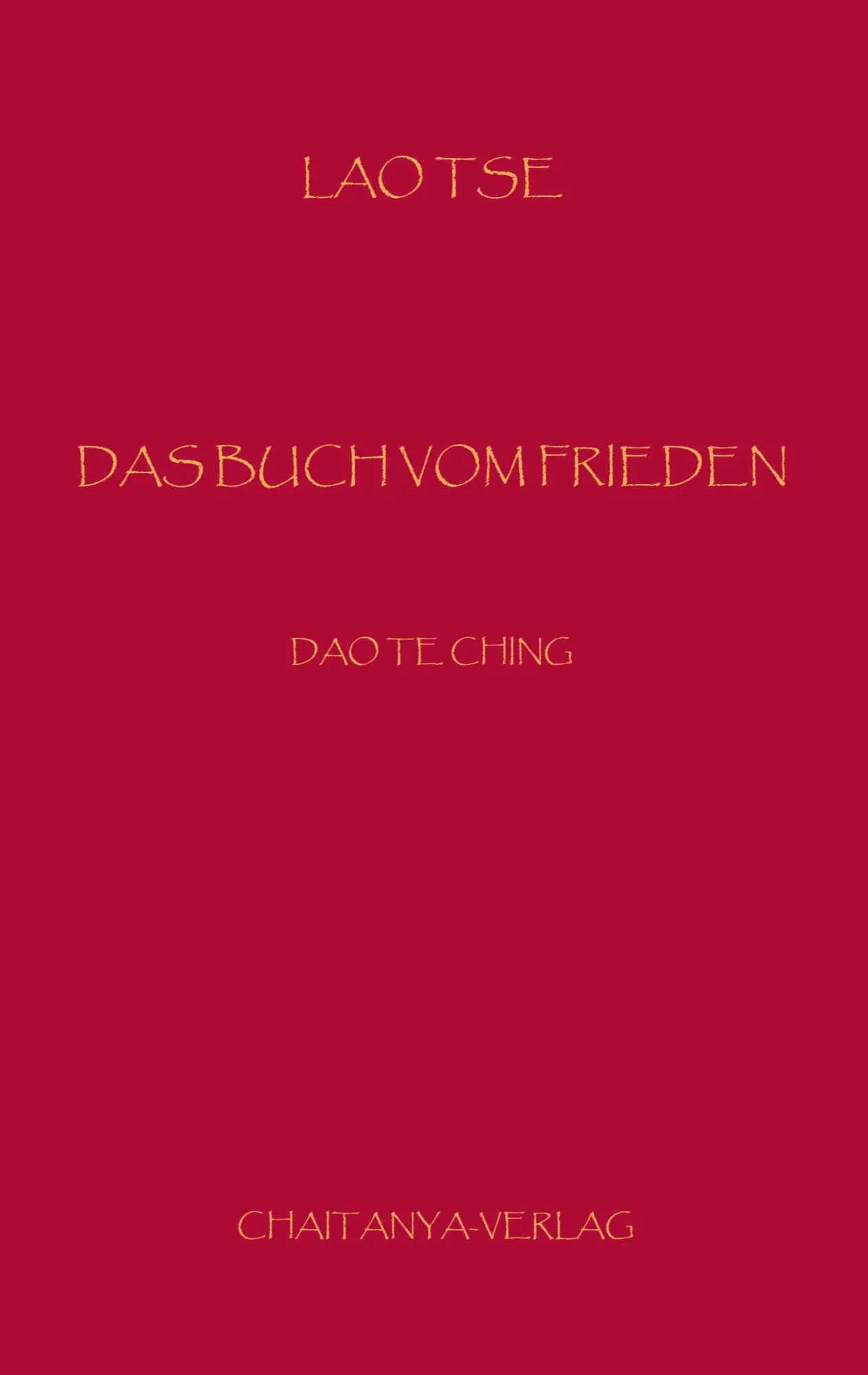Cover: 9783757846947 | Das Buch vom Frieden | Dao Te Ching | Lao Tsu | Taschenbuch | 108 S.
