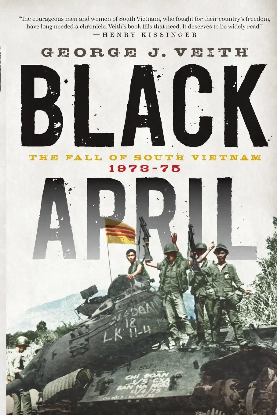 Cover: 9781594037047 | Black April | The Fall of South Vietnam, 1973-1975 | George J Veith