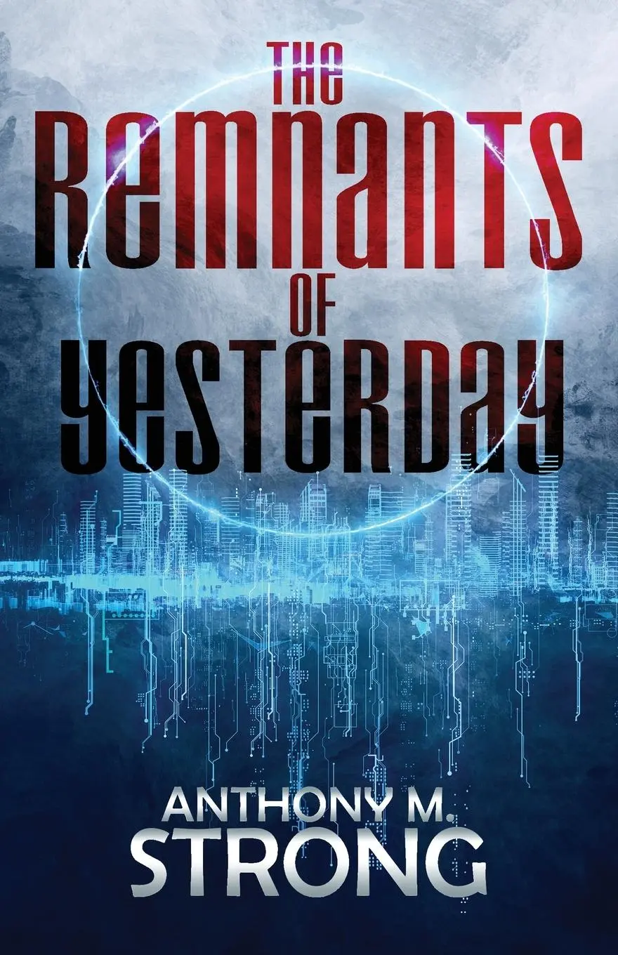 Cover: 9781942207047 | The Remnants of Yesterday | Anthony M. Strong | Taschenbuch | Englisch