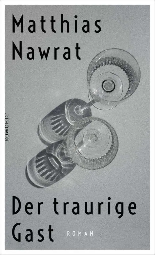 Cover: 9783498047047 | Der traurige Gast | Roman | Matthias Nawrat | Buch | 304 S. | Deutsch
