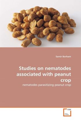 Studies on nematodes associated with peanut crop | nematodes parasitizing peanut crop | Samir Borham | Taschenbuch | Englisch | VDM Verlag Dr. Müller | EAN 9783639307047 - Borham, Samir