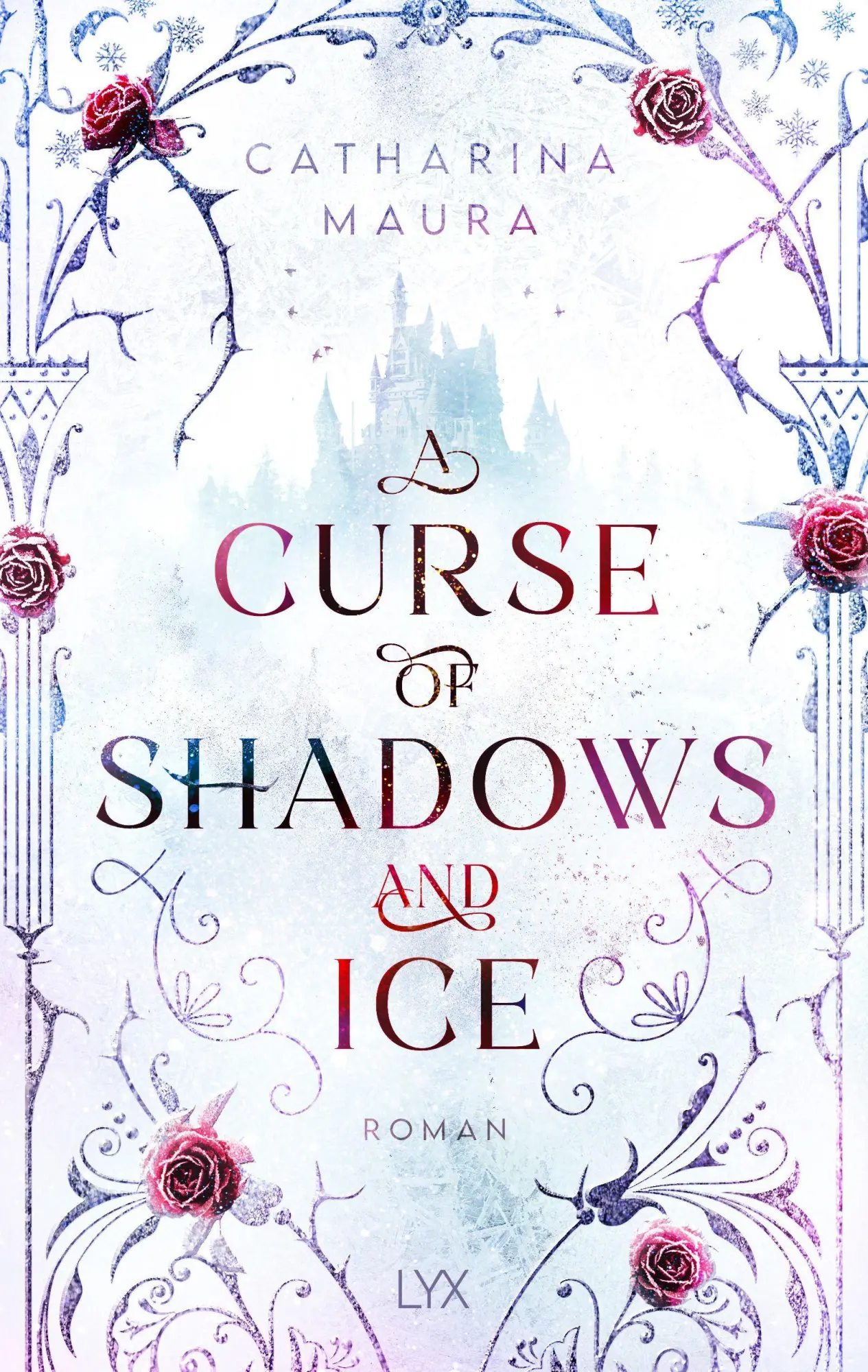 Cover: 9783736327047 | A Curse of Shadows and Ice | Catharina Maura | Taschenbuch | 352 S.