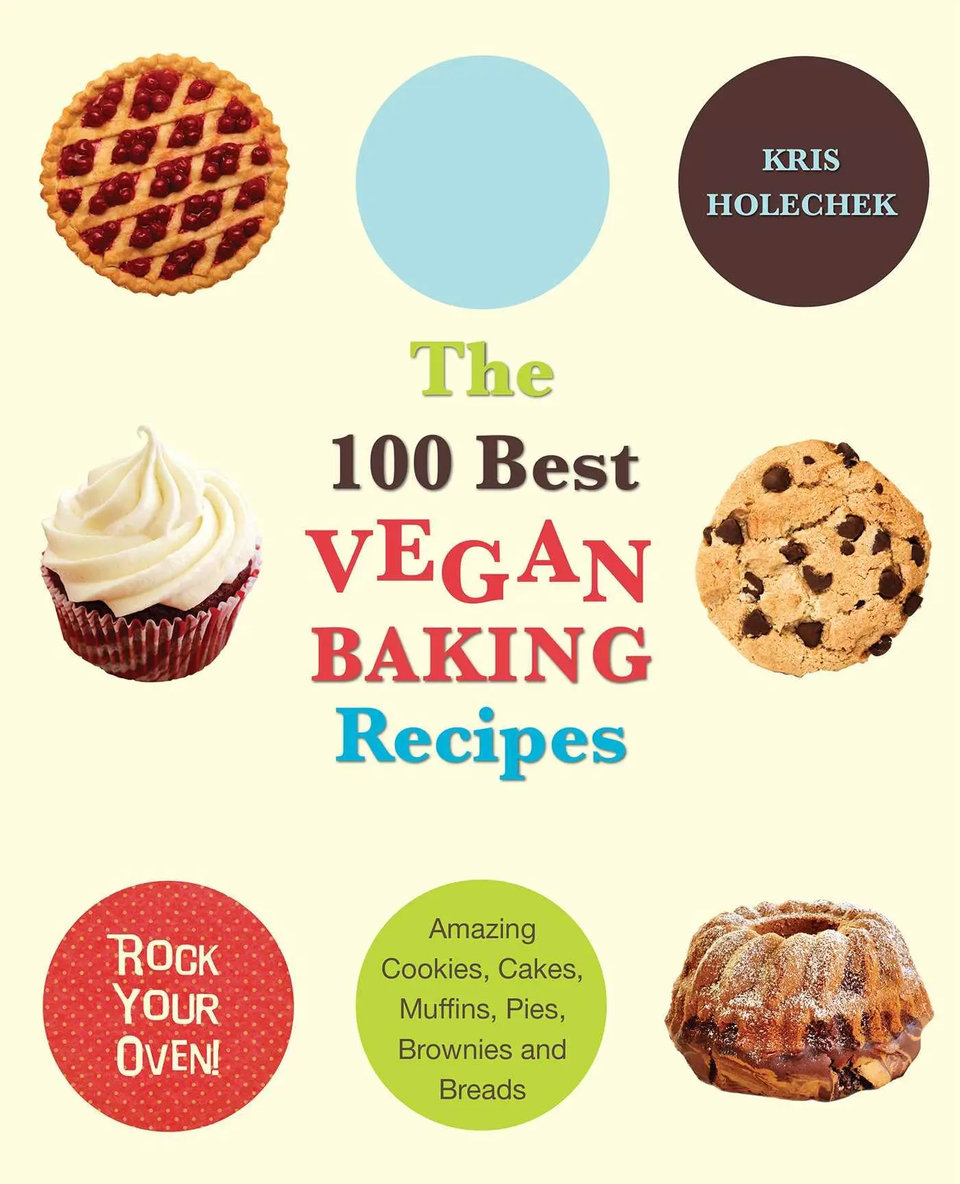 Cover: 9781569757147 | 100 Best Vegan Baking Recipes | Kris Holechek Peters | Taschenbuch