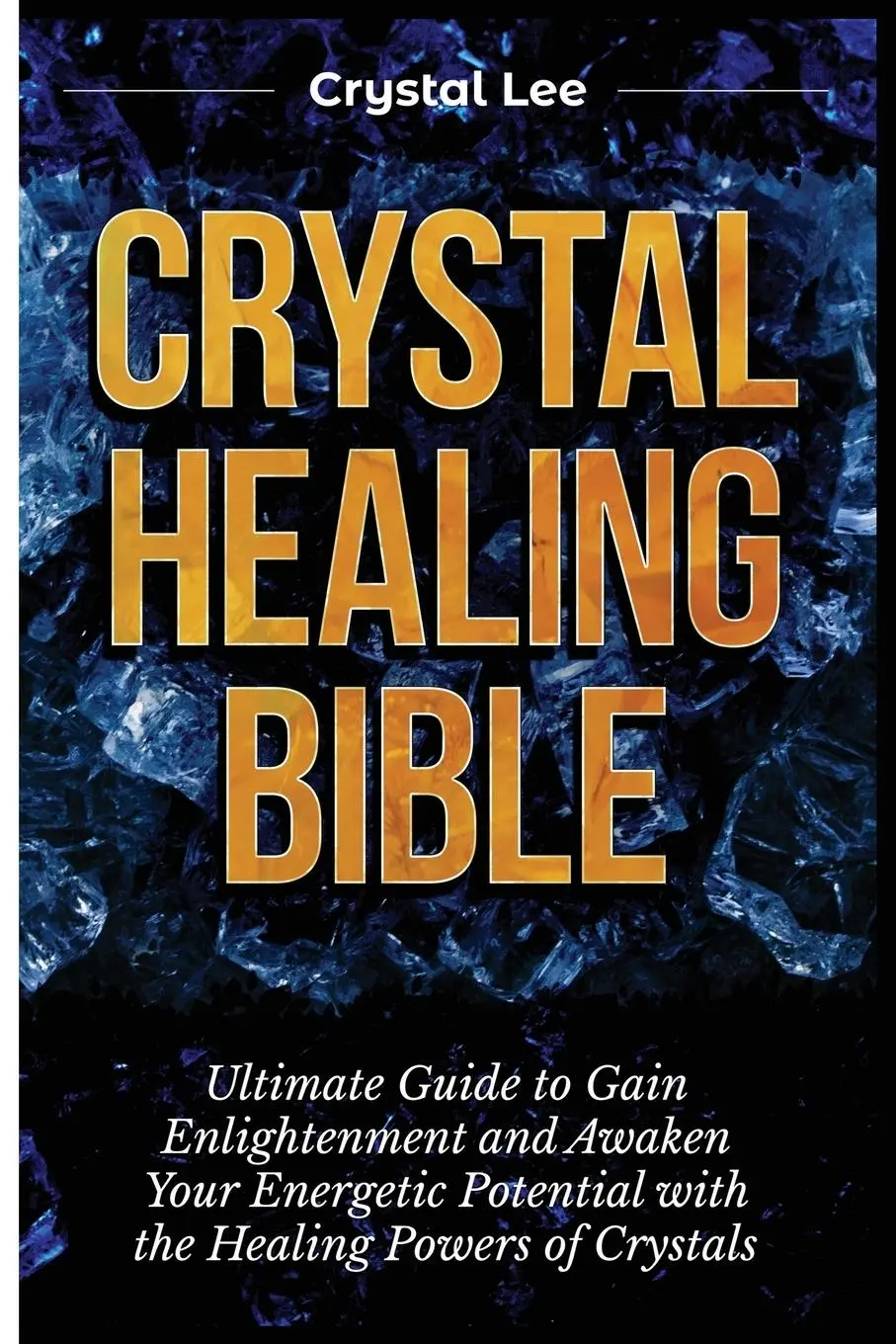 Cover: 9781955617147 | Crystal Healing Bible | Crystal Lee | Taschenbuch | Englisch | 2021