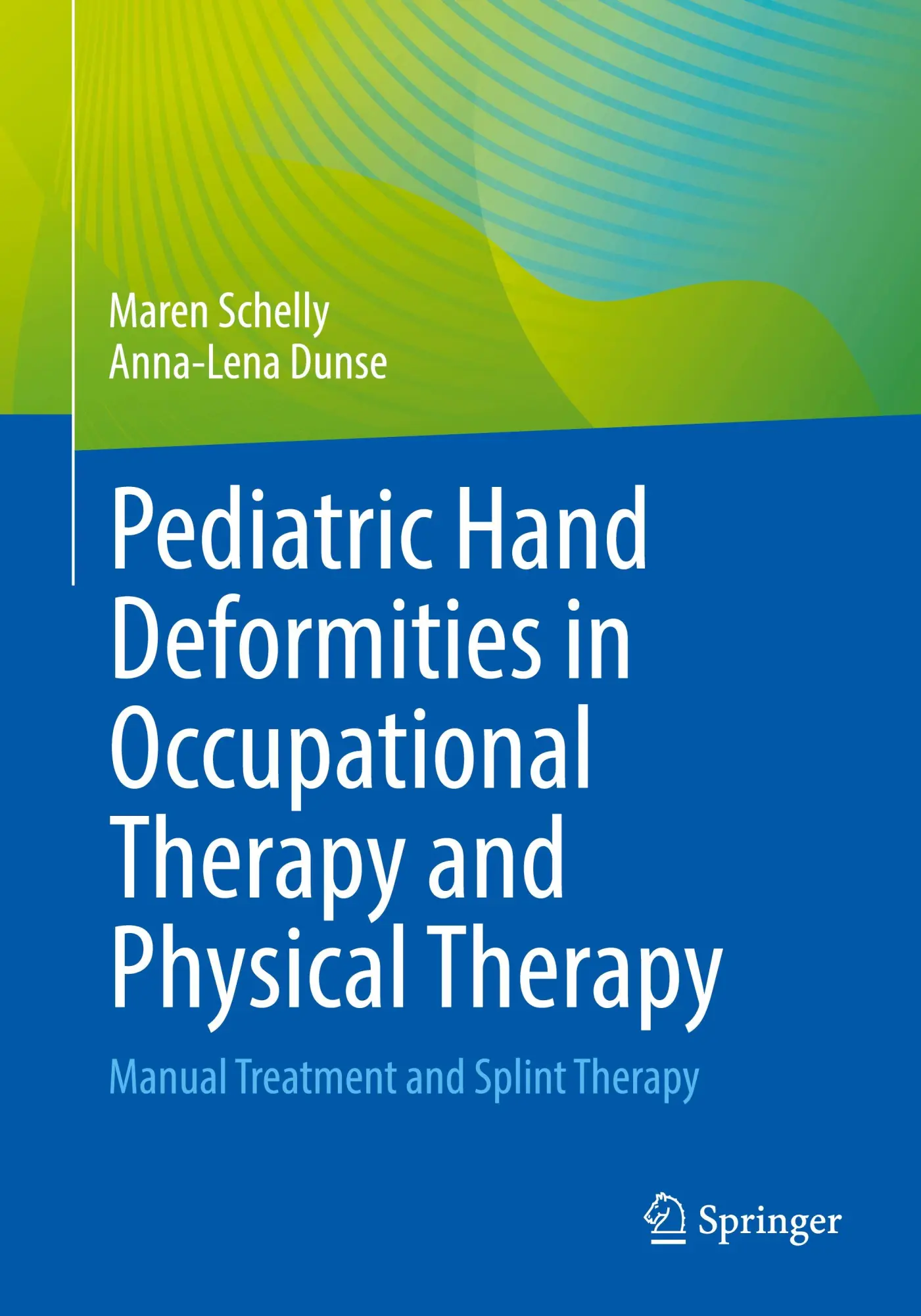 Cover: 9783662687147 | Pediatric Hand Deformities in Occupational Therapy and Physical...
