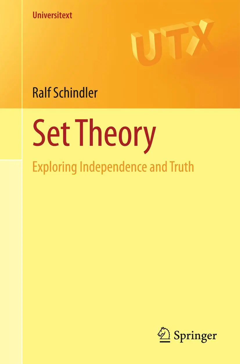 Cover: 9783319067247 | Set Theory | Exploring Independence and Truth | Ralf Schindler | Buch Cover: 9783319067247 | Set Theory | Exploring Independence and Truth | Ralf Schindler | Buch