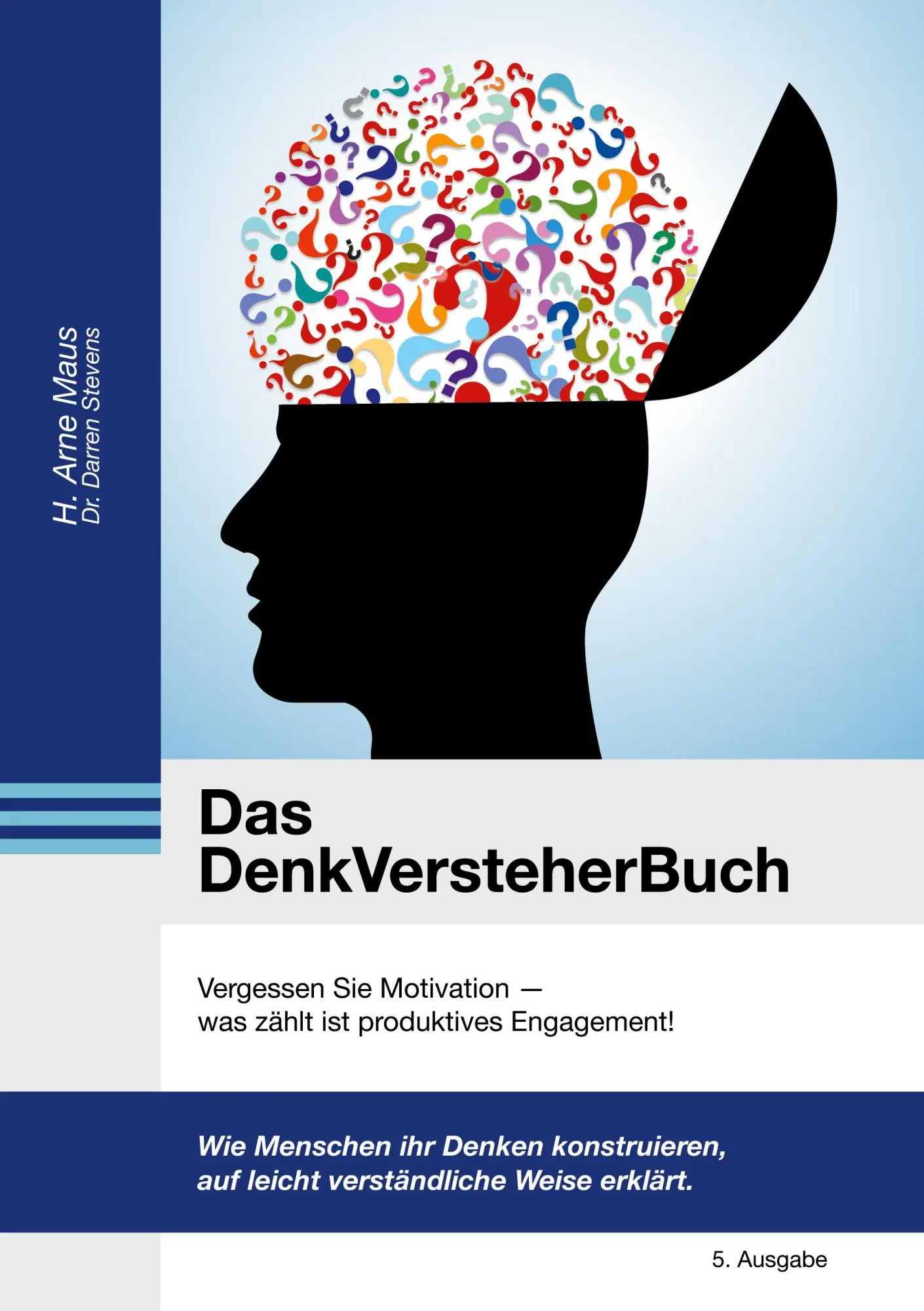 Cover: 9783695727247 | Das DenkVersteherBuch | Vergessen Sie Motivation | H. Arne Maus | Buch
