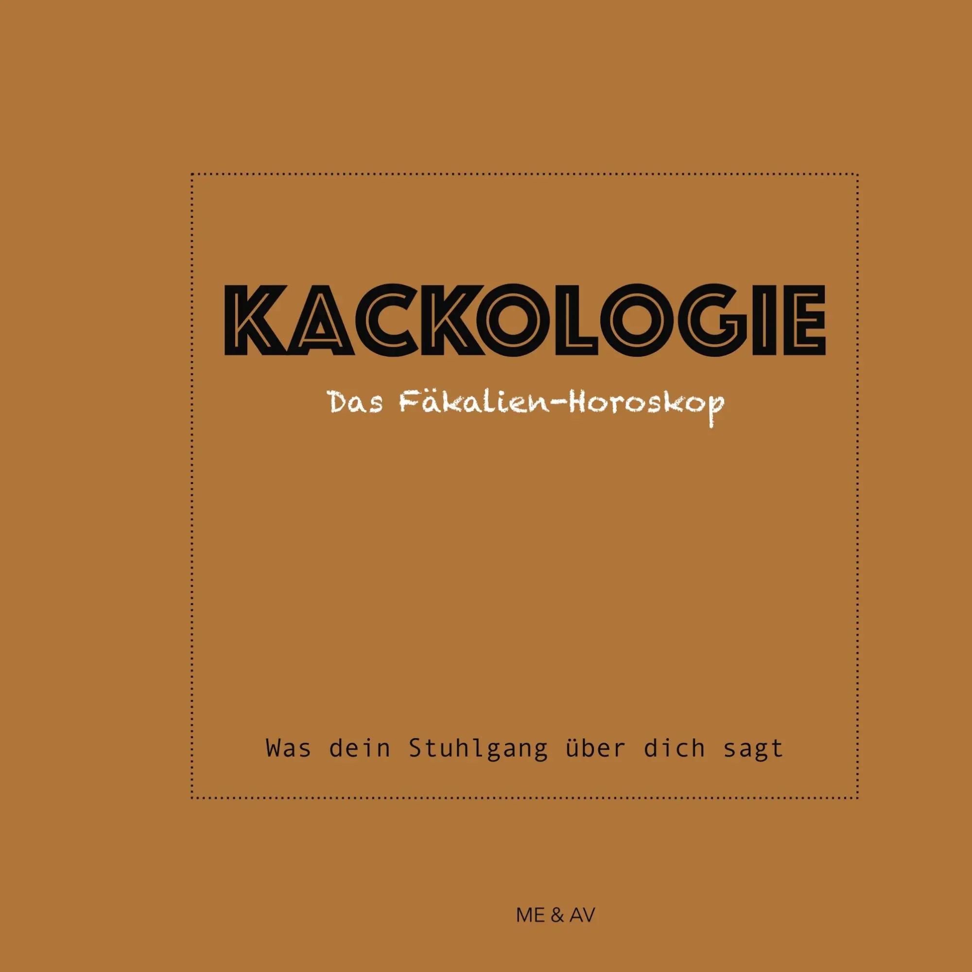 Cover: 9783751917247 | Kackologie | Das Fäkalienhoroskop | Me Av | Taschenbuch | 44 S. | 2020