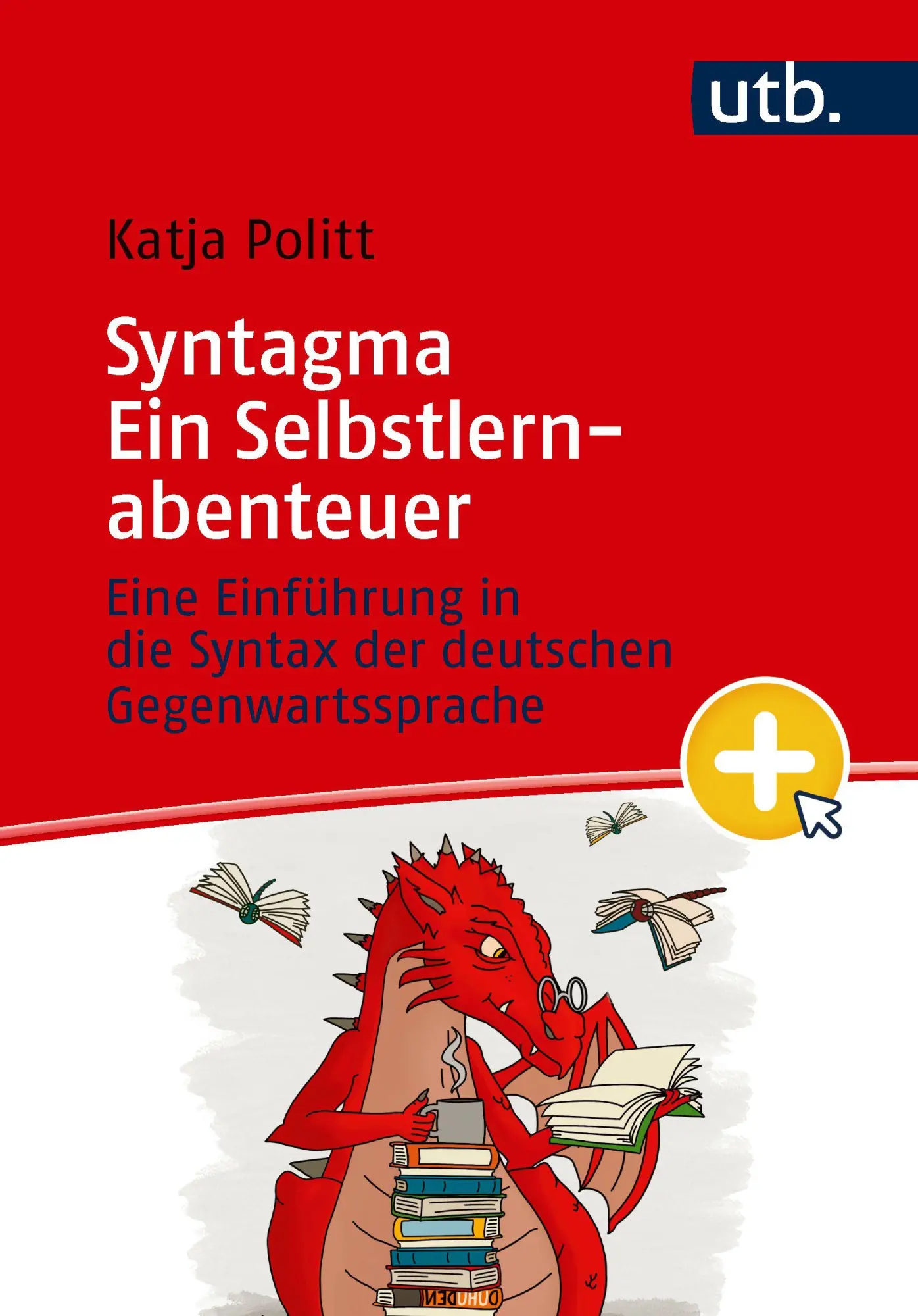 Cover: 9783825267247 | Syntagma - Ein Selbstlernabenteuer | Katja Politt | Taschenbuch | 2026