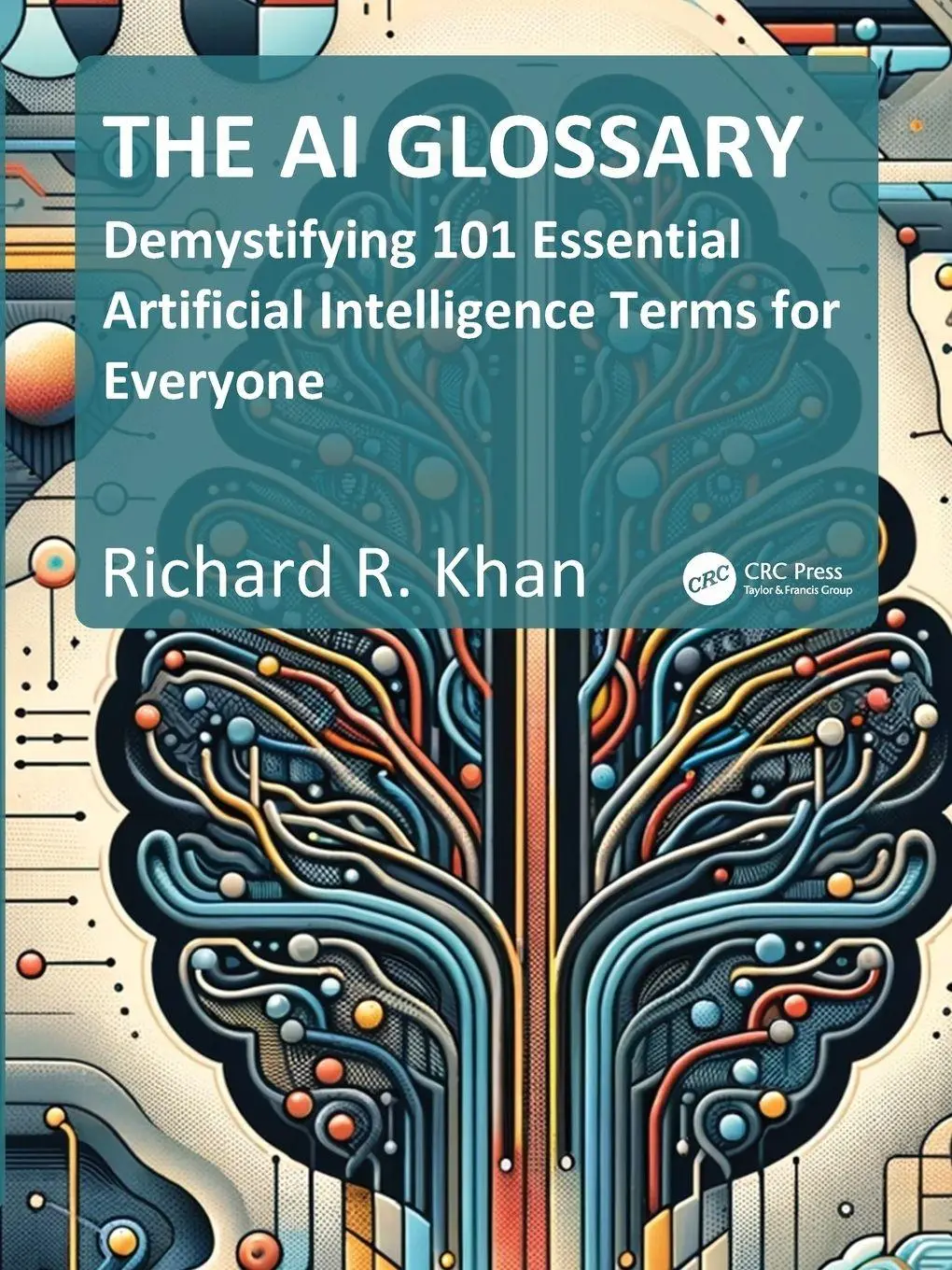Cover: 9781032987347 | The AI Glossary | Richard Khan | Taschenbuch | Englisch | 2025